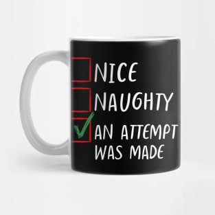 Nice Naughty An Attempt Was Made Christmas List Classic - Family Matching Mug